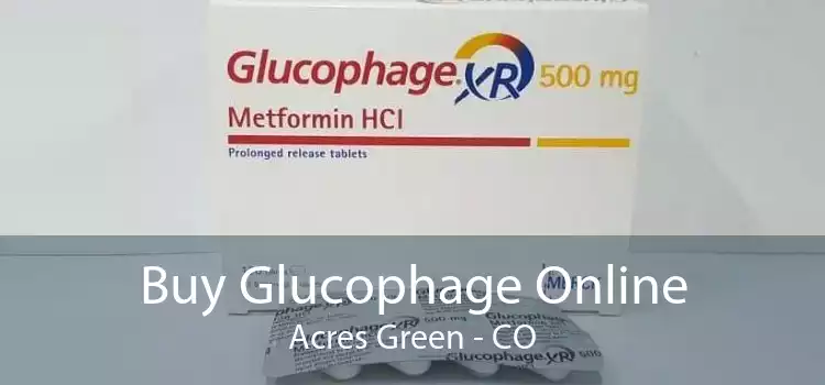 Buy Glucophage Online Acres Green - CO