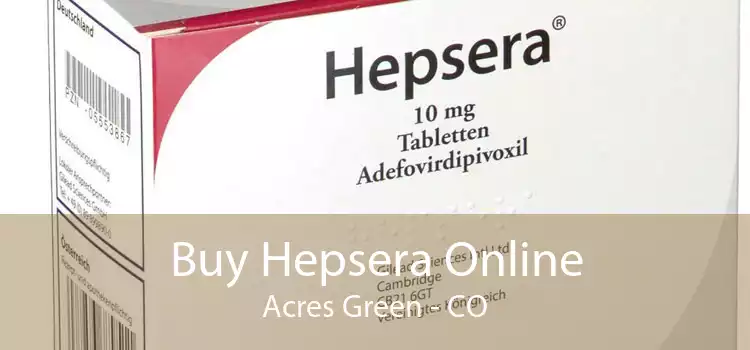 Buy Hepsera Online Acres Green - CO