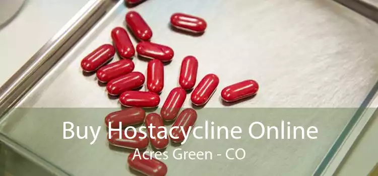 Buy Hostacycline Online Acres Green - CO