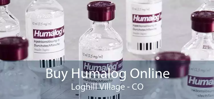 Buy Humalog Online Loghill Village - CO