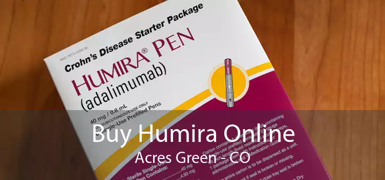 Buy Humira Online Acres Green - CO