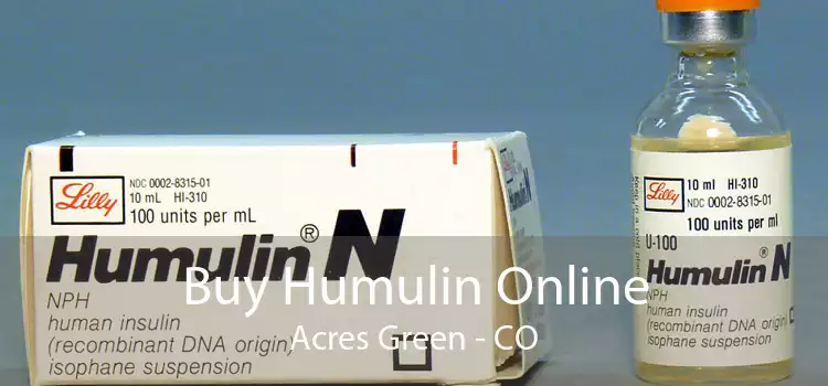 Buy Humulin Online Acres Green - CO