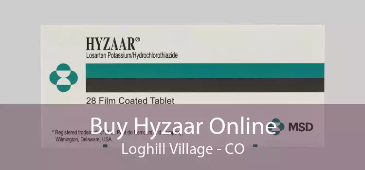 Buy Hyzaar Online Loghill Village - CO