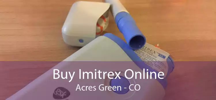Buy Imitrex Online Acres Green - CO