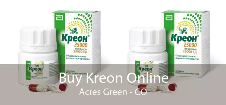 Buy Kreon Online Acres Green - CO
