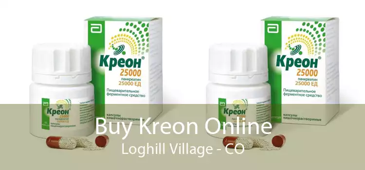 Buy Kreon Online Loghill Village - CO