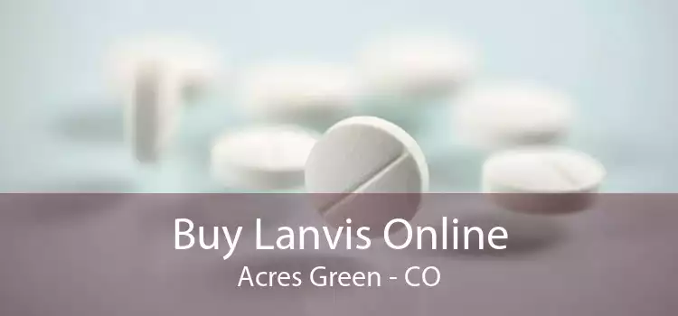 Buy Lanvis Online Acres Green - CO