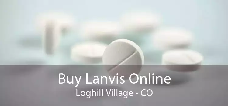 Buy Lanvis Online Loghill Village - CO