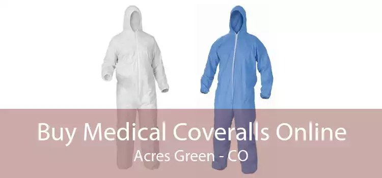 Buy Medical Coveralls Online Acres Green - CO