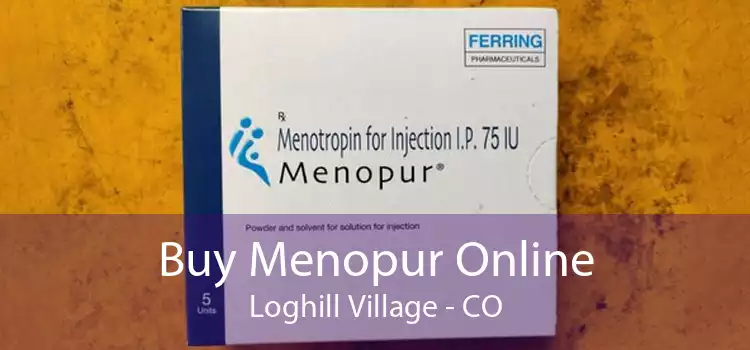 Buy Menopur Online Loghill Village - CO