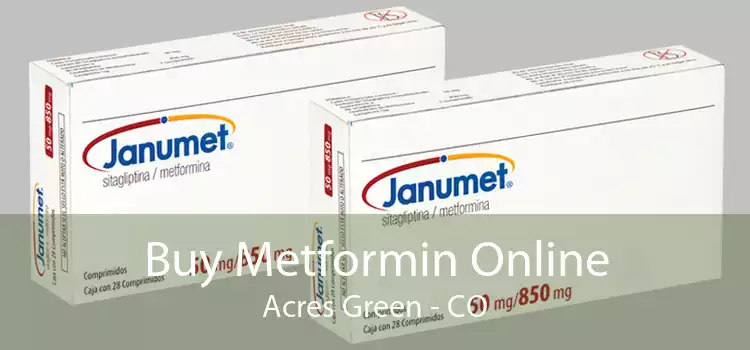 Buy Metformin Online Acres Green - CO