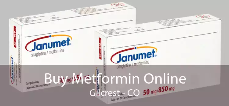 Buy Metformin Online Gilcrest - CO