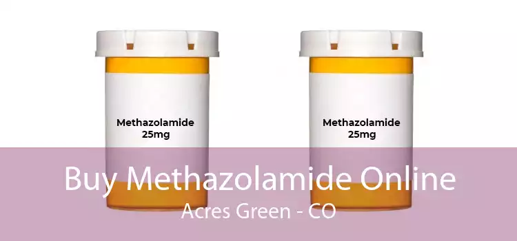Buy Methazolamide Online Acres Green - CO
