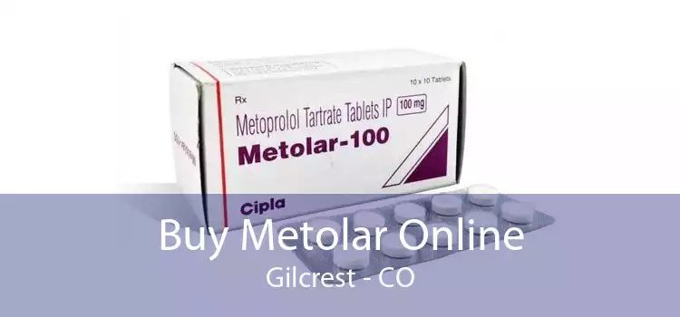 Buy Metolar Online Gilcrest - CO