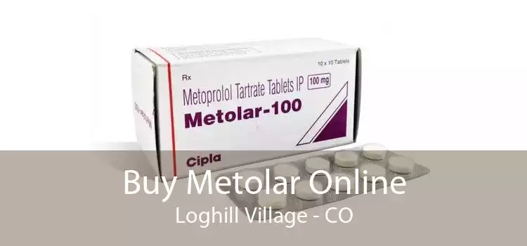 Buy Metolar Online Loghill Village - CO