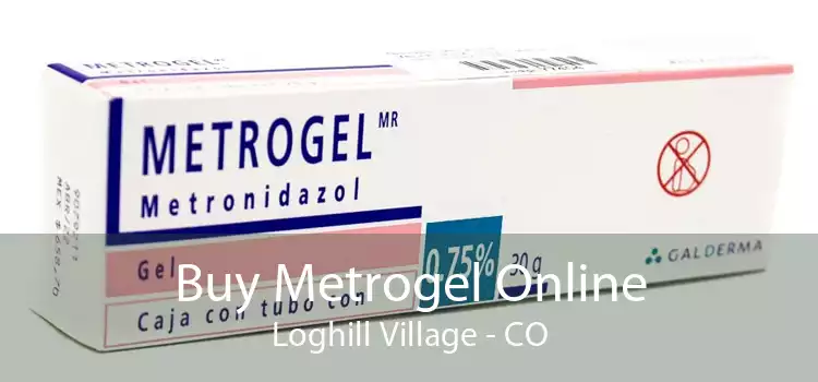 Buy Metrogel Online Loghill Village - CO