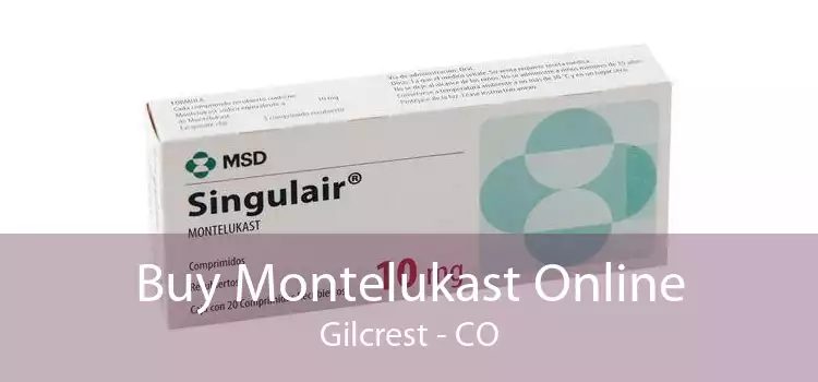Buy Montelukast Online Gilcrest - CO