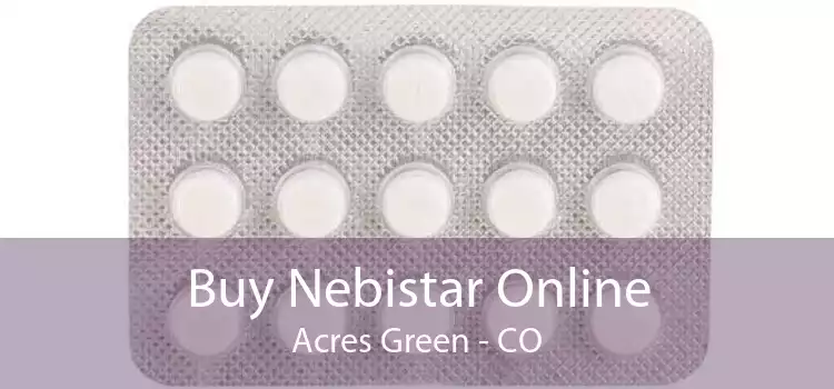 Buy Nebistar Online Acres Green - CO