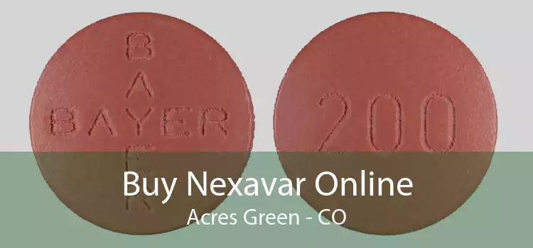 Buy Nexavar Online Acres Green - CO