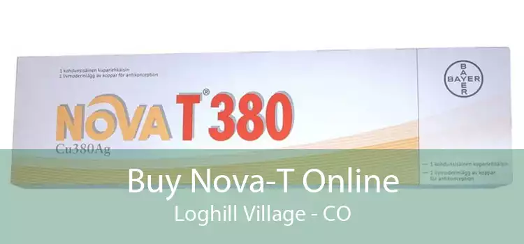 Buy Nova-T Online Loghill Village - CO