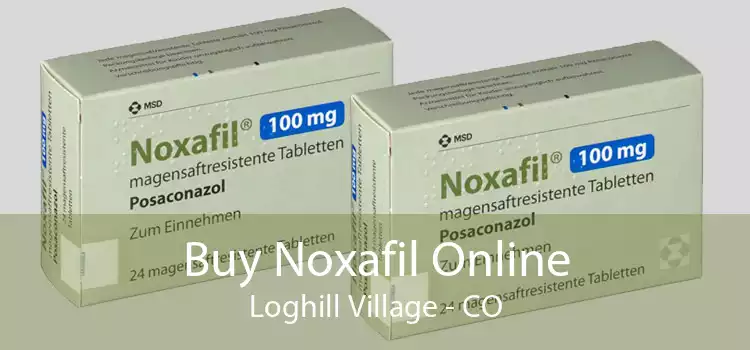 Buy Noxafil Online Loghill Village - CO