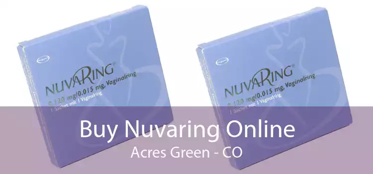 Buy Nuvaring Online Acres Green - CO