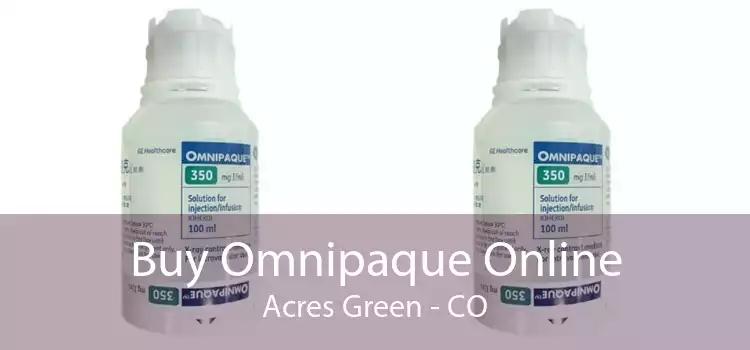 Buy Omnipaque Online Acres Green - CO