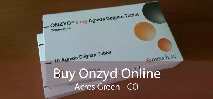 Buy Onzyd Online Acres Green - CO