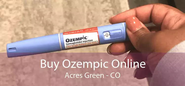 Buy Ozempic Online Acres Green - CO