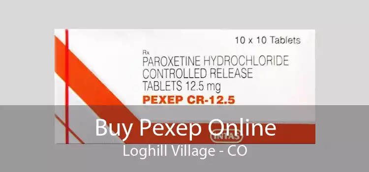 Buy Pexep Online Loghill Village - CO