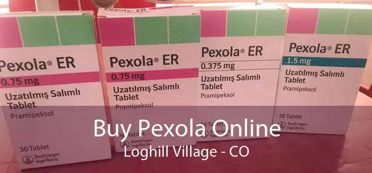 Buy Pexola Online Loghill Village - CO