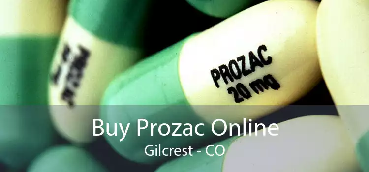 Buy Prozac Online Gilcrest - CO