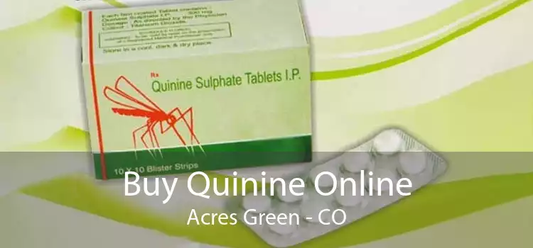 Buy Quinine Online Acres Green - CO
