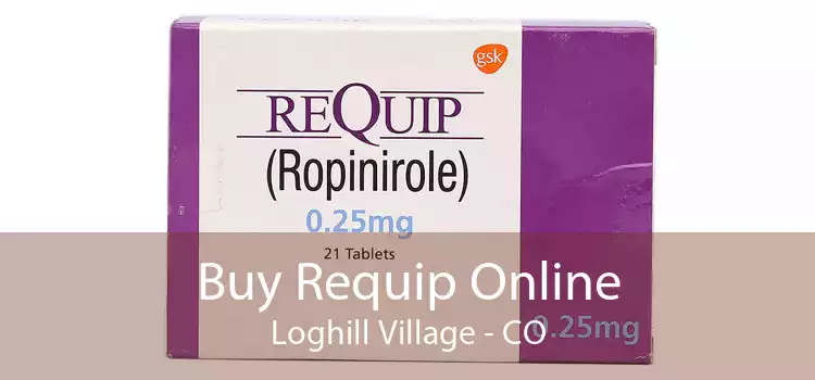 Buy Requip Online Loghill Village - CO