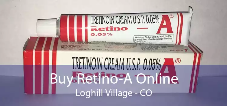 Buy Retino-A Online Loghill Village - CO