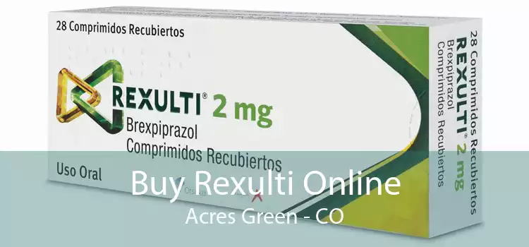 Buy Rexulti Online Acres Green - CO