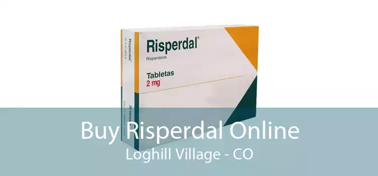 Buy Risperdal Online Loghill Village - CO