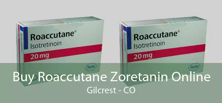 Buy Roaccutane Zoretanin Online Gilcrest - CO