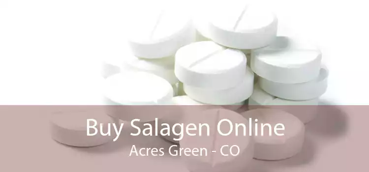 Buy Salagen Online Acres Green - CO