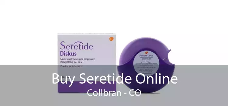 Buy Seretide Online Collbran - CO