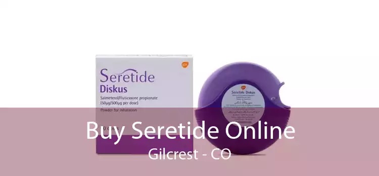 Buy Seretide Online Gilcrest - CO