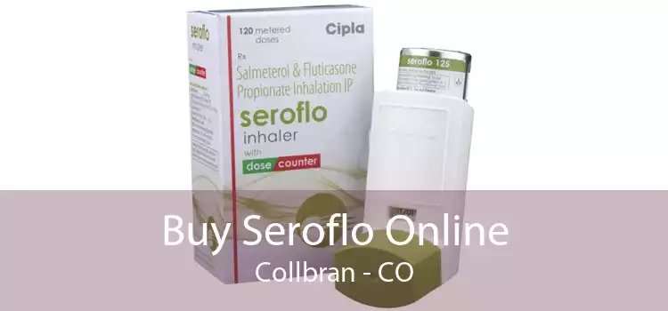 Buy Seroflo Online Collbran - CO