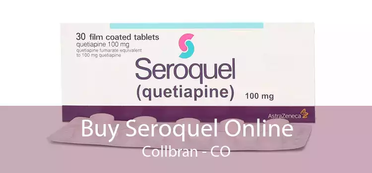 Buy Seroquel Online Collbran - CO