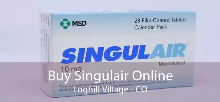 Buy Singulair Online Loghill Village - CO