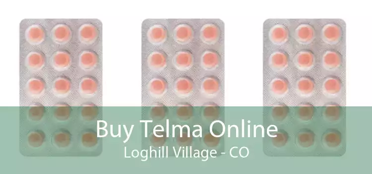 Buy Telma Online Loghill Village - CO
