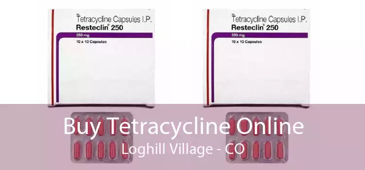 Buy Tetracycline Online Loghill Village - CO