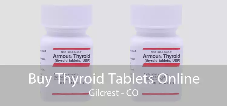 Buy Thyroid Tablets Online Gilcrest - CO