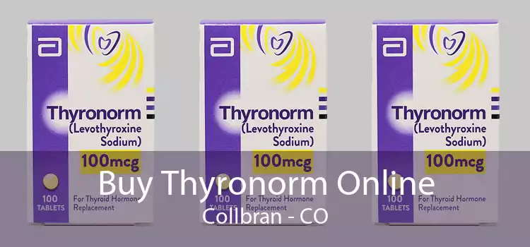 Buy Thyronorm Online Collbran - CO
