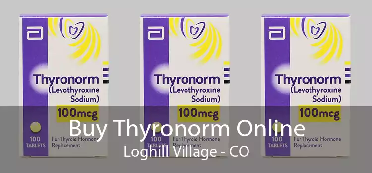 Buy Thyronorm Online Loghill Village - CO