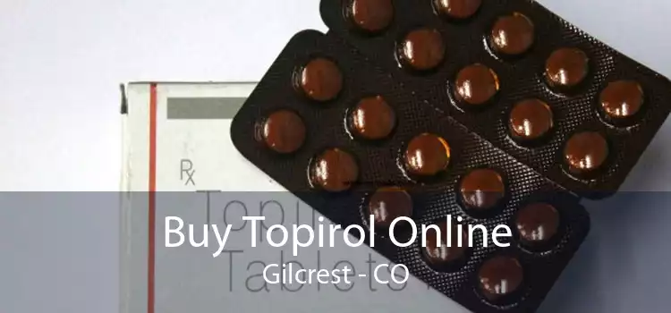 Buy Topirol Online Gilcrest - CO